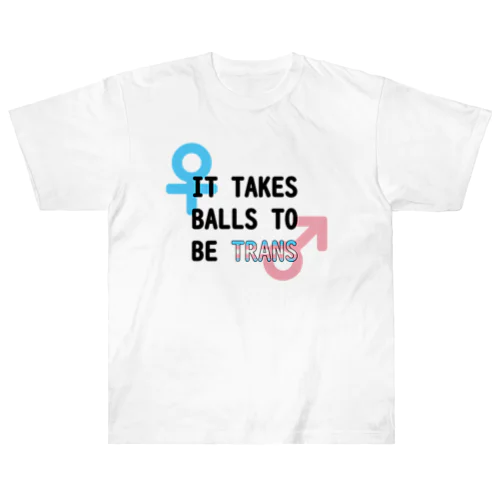 「It Takes Balls to be Trans」 ヘビーウェイトTシャツ