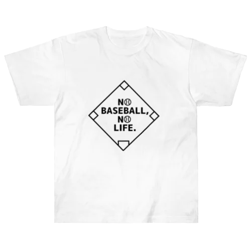 NO BASEBALL,NO LIFE. Heavyweight T-Shirt