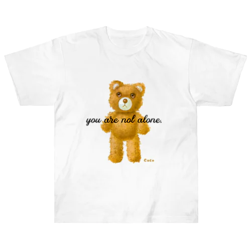 【you are not alone.】（茶くま） ヘビーウェイトTシャツ