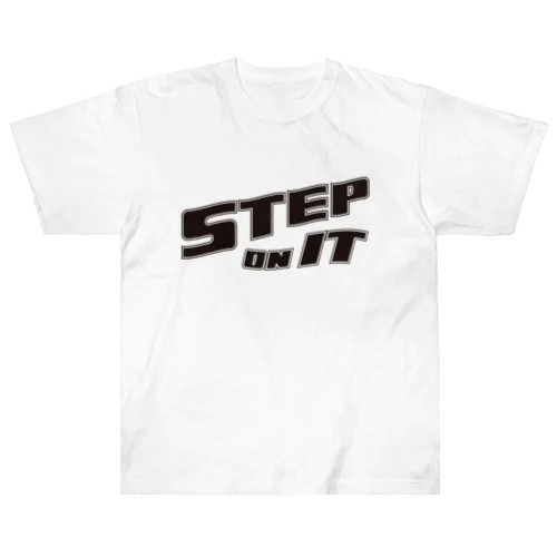 STEP ON IT Heavyweight T-Shirt