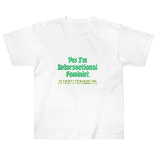 Yes I'm Intersectional Feminist Heavyweight T-Shirt