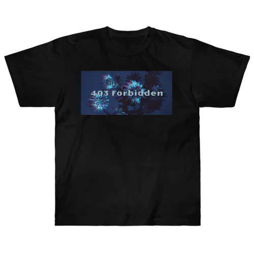 403 forbidden ヘビーウェイトTシャツ