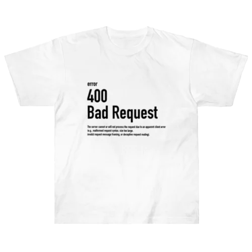 400 Bad Request ヘビーウェイトTシャツ