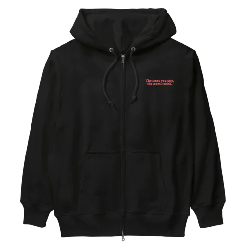 もっと欲しい Heavyweight Zip Hoodie