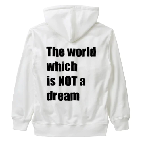 The world which is NOT a dream Heavyweight Zip Hoodie