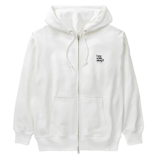 I cry a lot,okay? Heavyweight Zip Hoodie