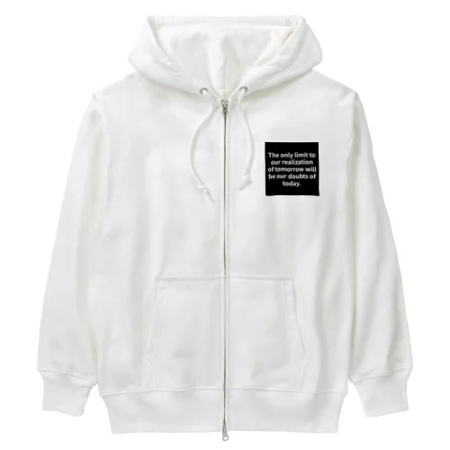 "The only limit to our realization of tomorrow will be our doubts of today." - Franklin D.  Heavyweight Zip Hoodie