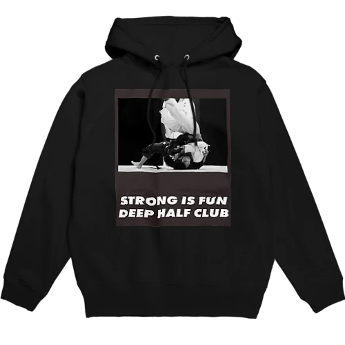 DEEP HALF CLUB Strong is fun パーカー