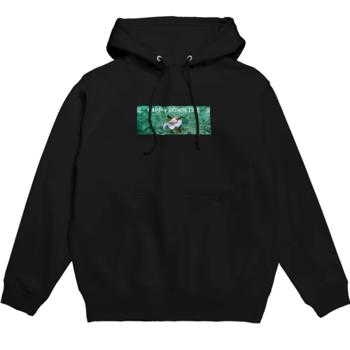 HAPPY RONIN LIFE Hoodie