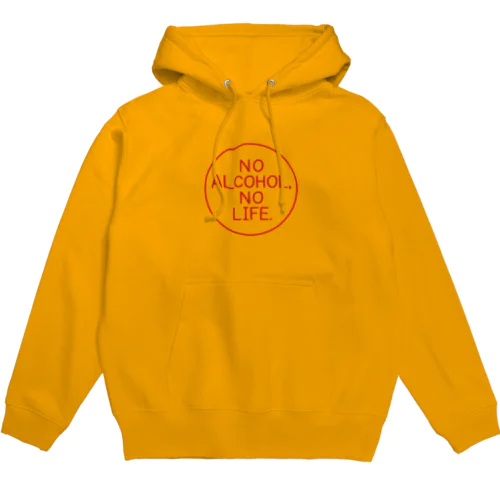 NO ALCOHOL, NO LIFE. Hoodie