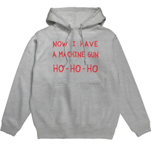 マシンガンは頂戴した HO-HO-HO Hoodie