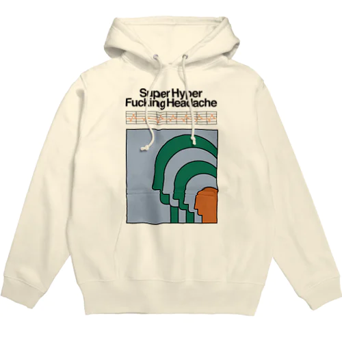 Super Hyper Fucking Headache Hoodie