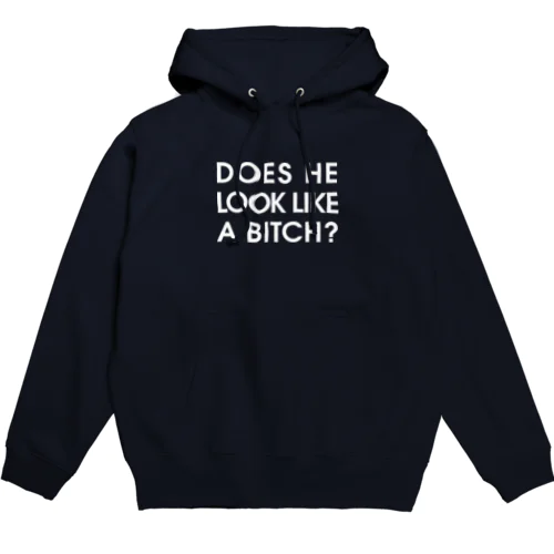 DOES HE LOOK LIKE A BITCH? Hoodie