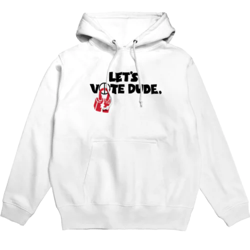 Let's vote dude. パーカー