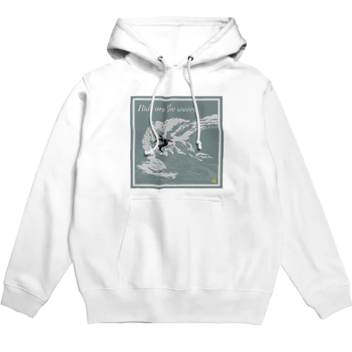 Ride on the waves Hoodie