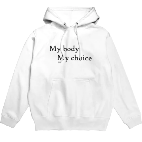 My body My choice / human rights Hoodie