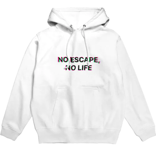 NO ESCAPE, NO LIFE Hoodie