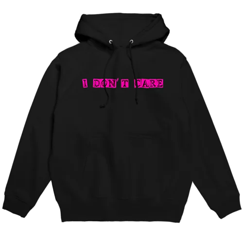 I DON'T CARE Hoodie