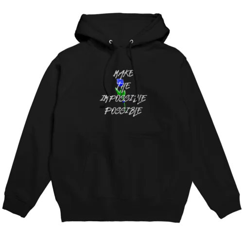 Make The Impossible possible Hoodie