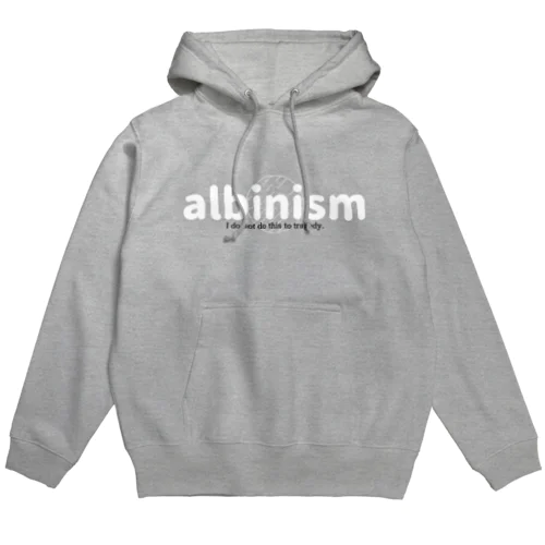 I do not do this albinism to tragedy. Hoodie