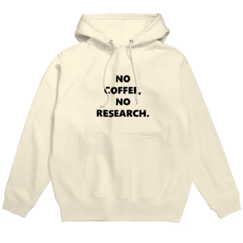 NO COFFEE NO RESEARCH パーカー