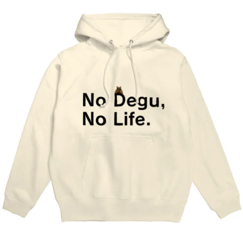 【初代】No Degu,No Life. Hoodie