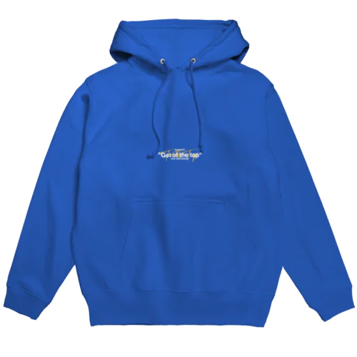 Get of the Top Hoodie