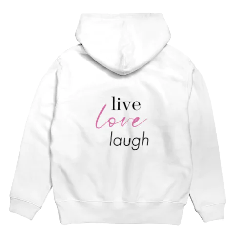 生きよう、愛そう、笑おう-live love laugh- Hoodie