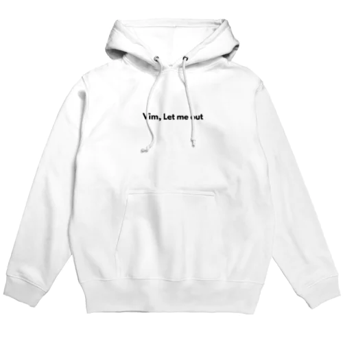 Vim, Let me out Hoodie