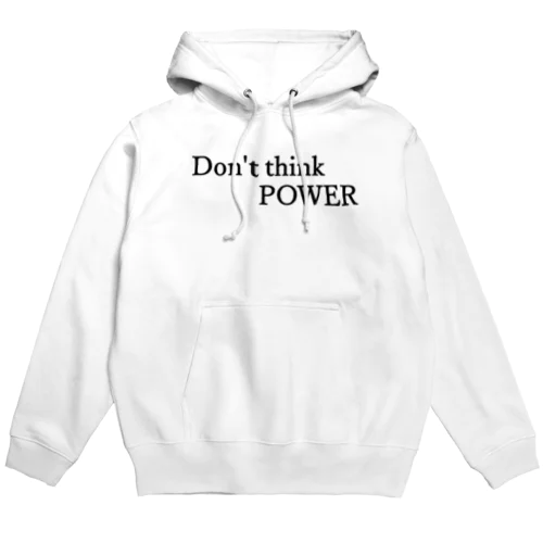 Don't think POWER 黒文字 Hoodie