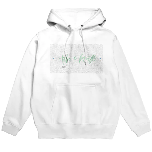 take a breath Hoodie