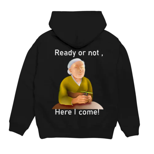 Ready Or Not, Here I Come!(white) Hoodie