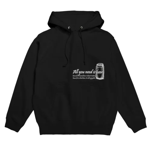 All you need is beer(白) Hoodie