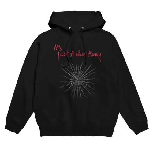 it's Just a shot away Hoodie