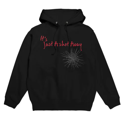 It's Just a shat away Hoodie