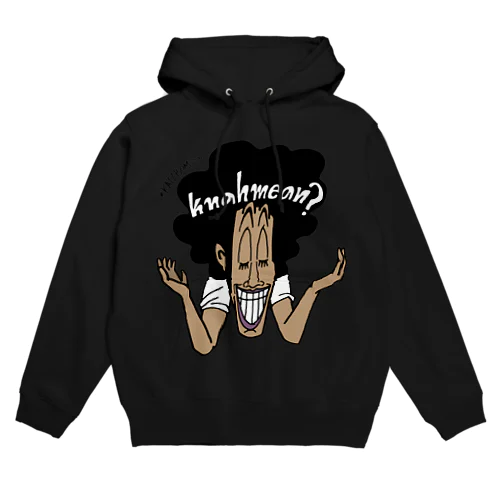 Knahmean?(ナーミーン？) Hoodie