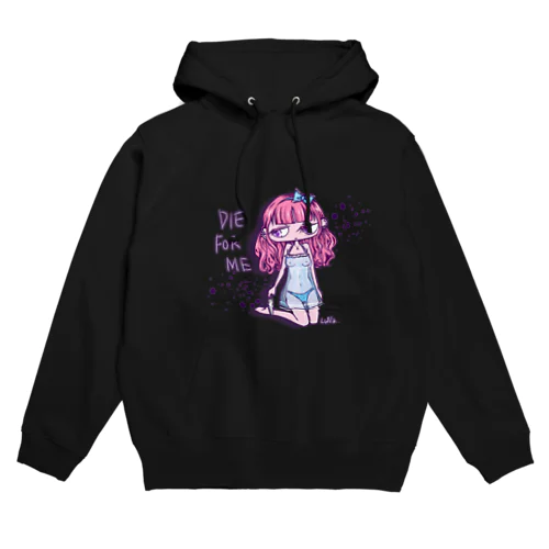 Die for me Hoodie