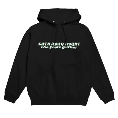 サタデーナイト Hoodie