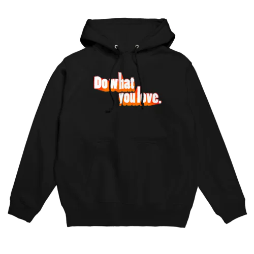 Do what you love(好きなことをする) Hoodie