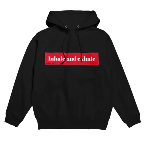 Inhale and exhale 吸って、吐いて。 Hoodie