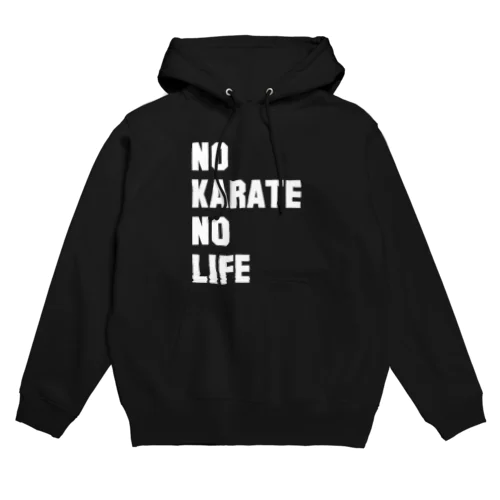 NO KARATE NO LIFE (ホワイトフォント) パーカー