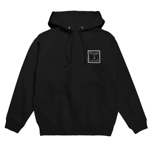 Rough→Laugh Hoodie