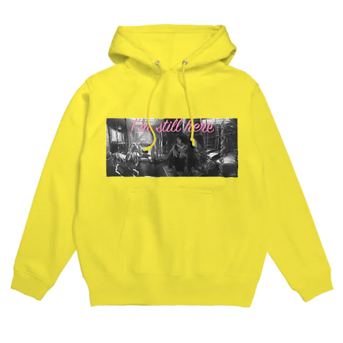 I'm still here Hoodie