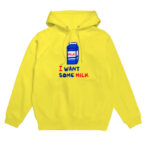 I WANT SOME MILK Hoodie