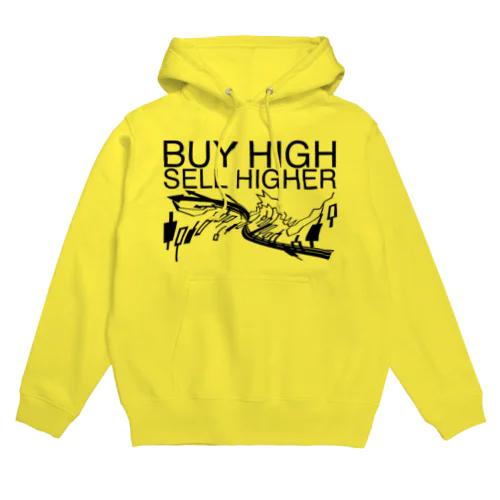 Buy high, sell higher Hoodie