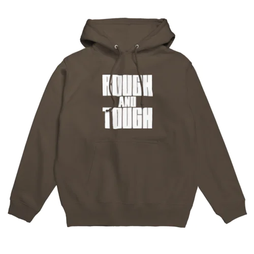 ROUGH & TOUGH Hoodie