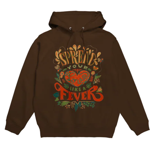 Spread Your Love Like a Fever Hoodie