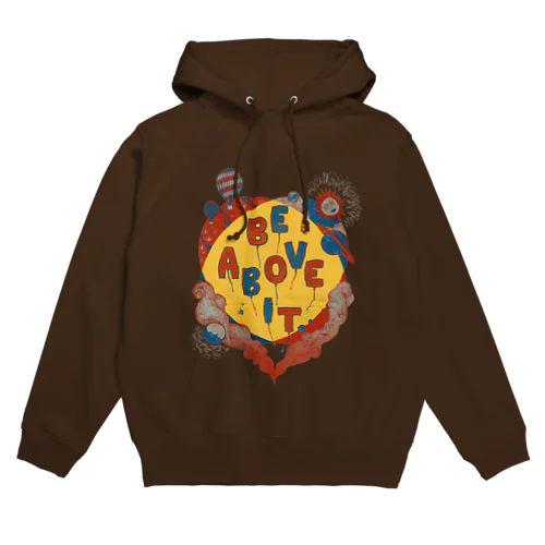 Be Above It Hoodie