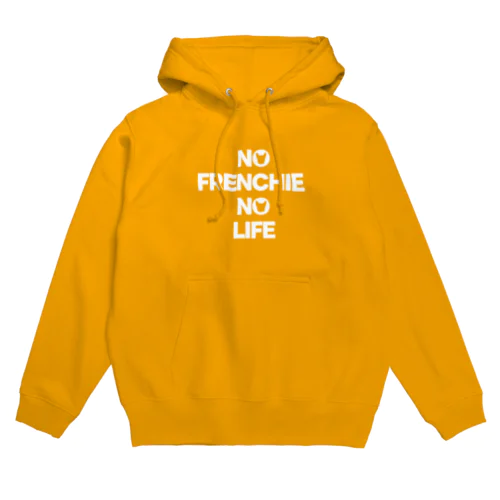 NO FRENCHIE NO LIFE パーカー