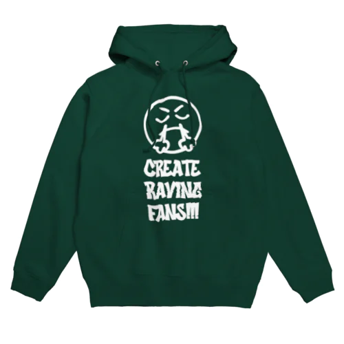 CREATE RAVING FANS!!! Hoodie